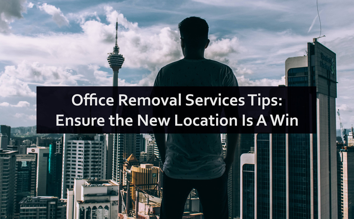 Moving Your Office? Ensure the New Location Is A Win!